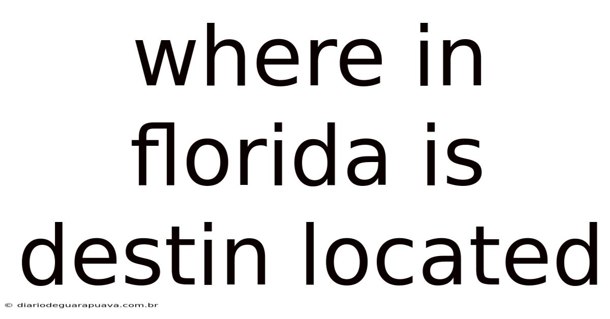 Where In Florida Is Destin Located