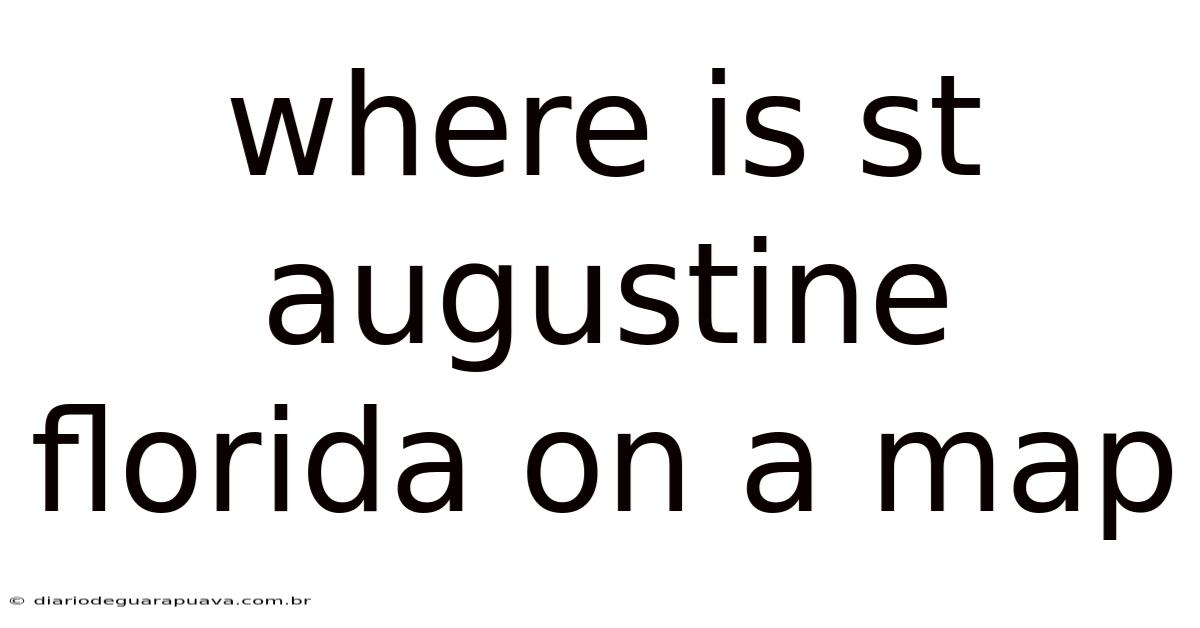 Where Is St Augustine Florida On A Map
