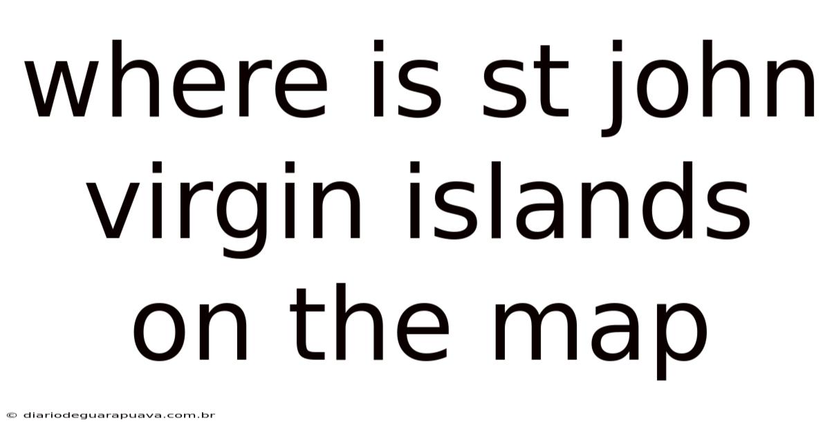 Where Is St John Virgin Islands On The Map
