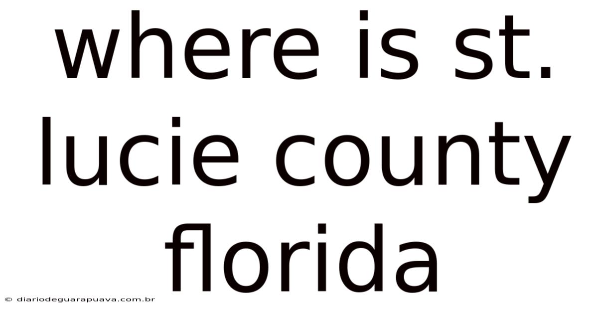 Where Is St. Lucie County Florida