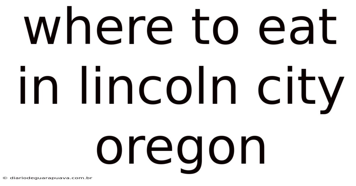 Where To Eat In Lincoln City Oregon