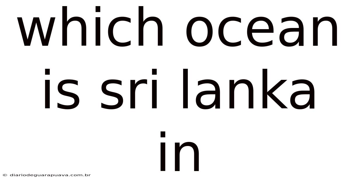 Which Ocean Is Sri Lanka In