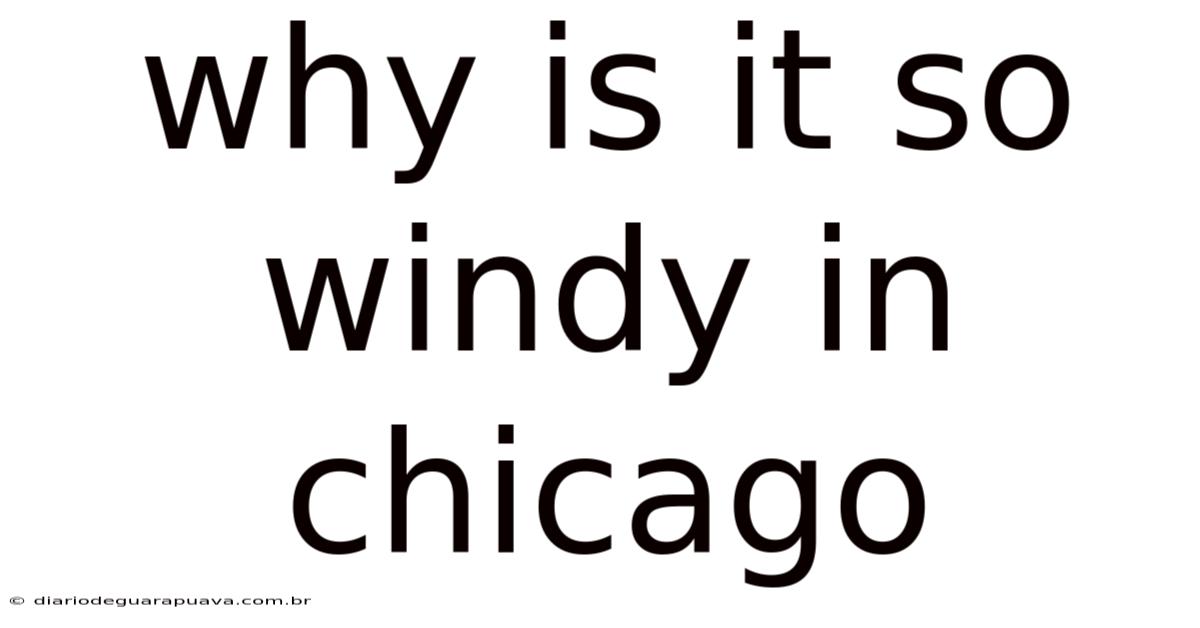 Why Is It So Windy In Chicago
