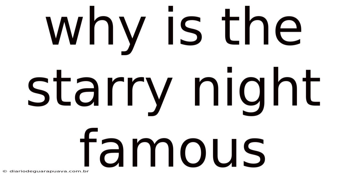 Why Is The Starry Night Famous