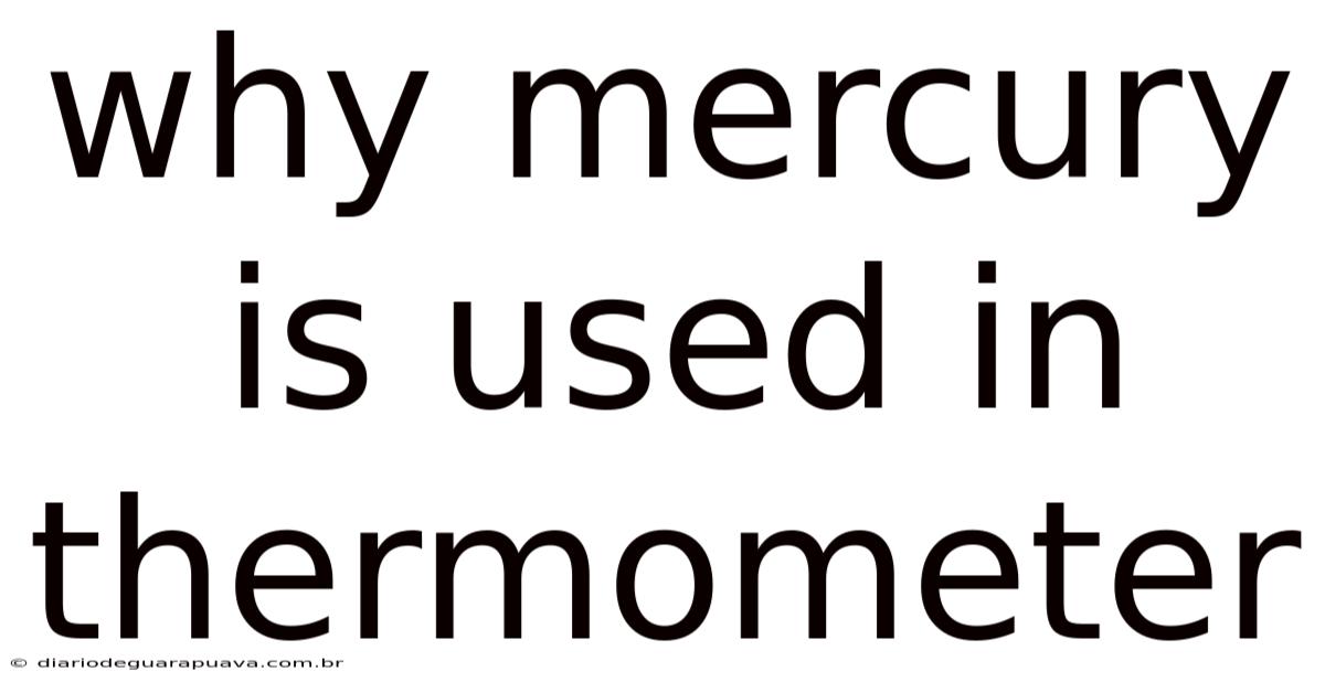 Why Mercury Is Used In Thermometer